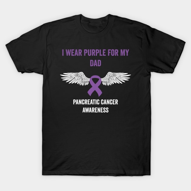 pancreatic cancer awareness - I wear purple for my dad pancreatic cancer month T-Shirt by Merchpasha1